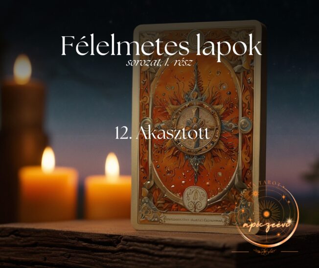 XII. Az Akasztott Ember – amikor minden megáll
