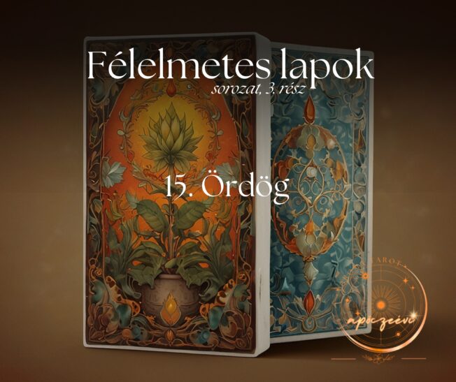 XV. Az Ördög lapja – a rejtett láncok és a felszabadulás útja